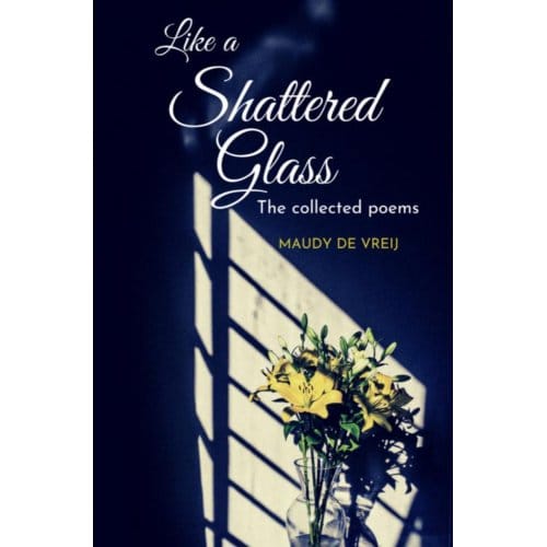 Like A Shattered Glass - Maudy De Vreij