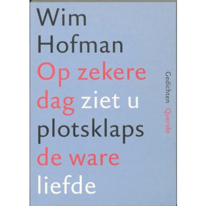 Op Zekere Dag Ziet U Plotsklaps De Ware Liefde - Wim Hofman