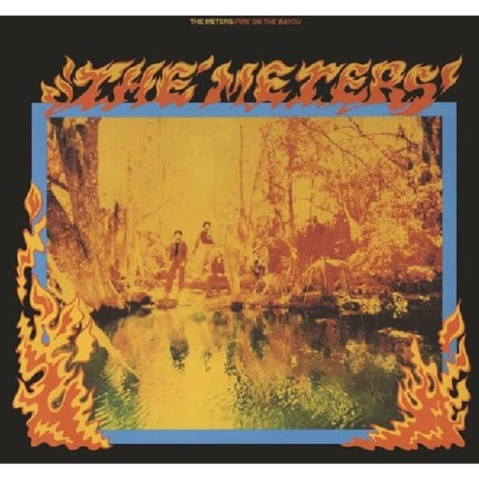 Fire On The Bayou + 5 - The Meters