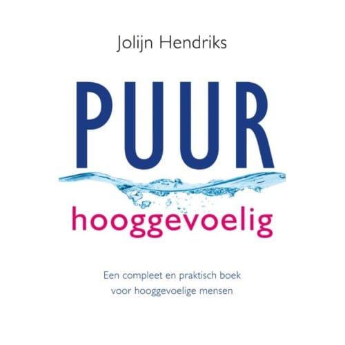 Puur Hooggevoelig - Puur - Jolijn Hendriks