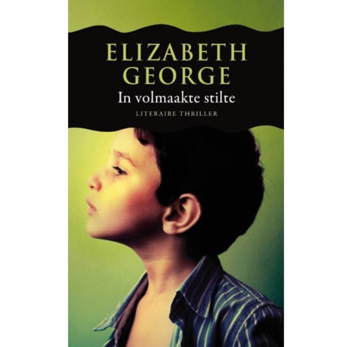 In Volmaakte Stilte - Inspecteur Lynley-Mysterie - Elizabeth George