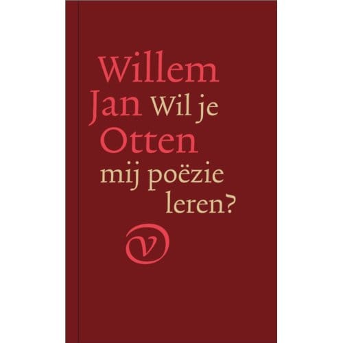 Wil Je Mij Poëzie Leren? - Willem Jan Otten