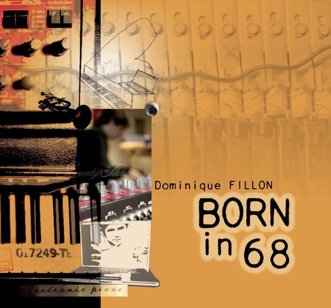 Dominique Fillon - Born In 68 (CD)