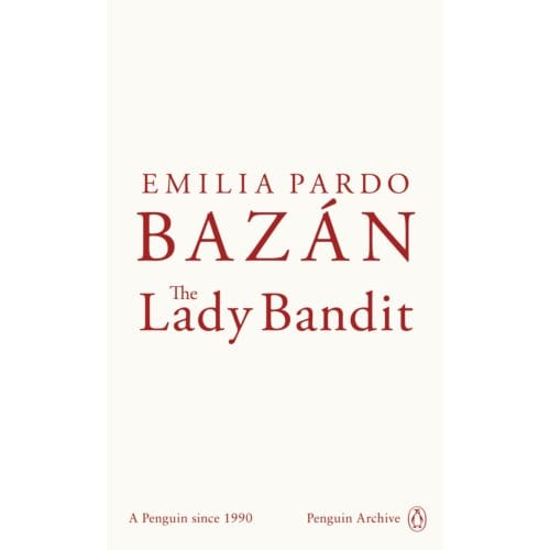 The Lady Bandit - Penguin Archive - Emilia Pardo Bazan