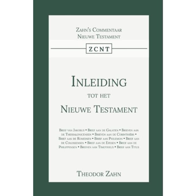 Inleiding Tot Het Nieuwe Testament - Inleiding Tot Het Nieuwe Testament - Theodor Zahn