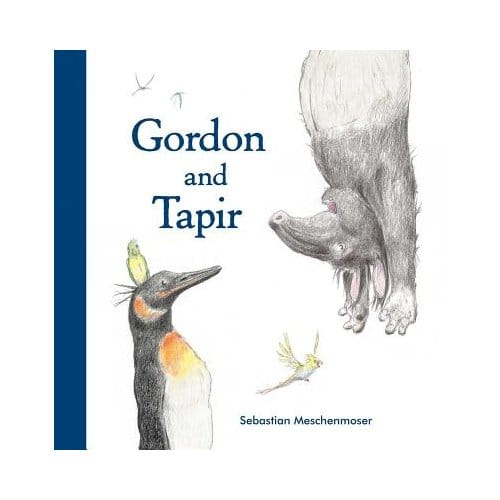 Gordon And Tapir - Sebastian Meschenmoser