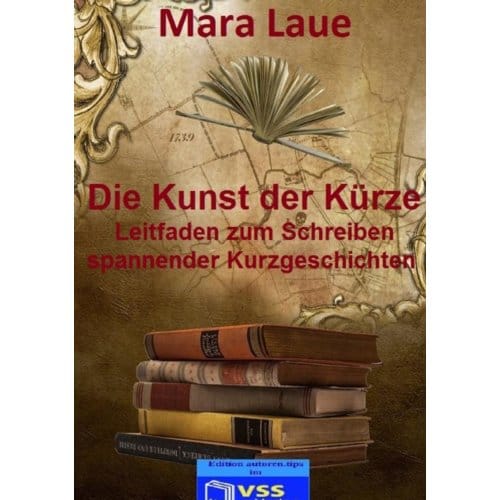 Die Kunst Der Kürze - Mara Laue