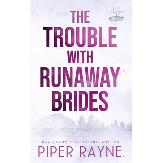 The Trouble With Runaway Brides - Lake Starlight - Piper Rayne