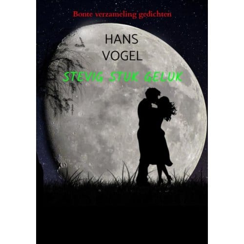 Stevig Stuk Geluk - Hans Vogel