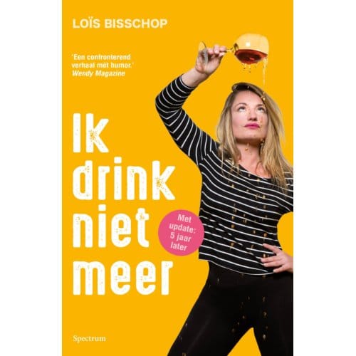 Ik Drink Niet Meer - Loïs Bisschop