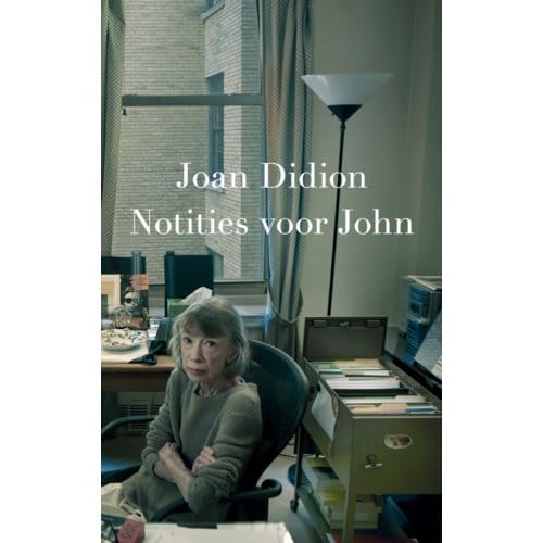 Notities Voor John - Joan Didion