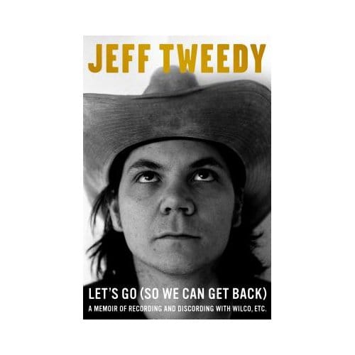 Let's Go (So We Can Get Back) - Jeff Tweedy