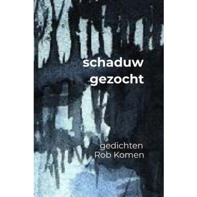Schaduw Gezocht - Rob Komen