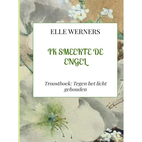 Ik Smeekte De Engel - Elle WERNERS