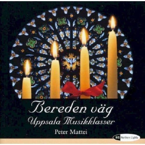 Peter Mattei, Uppsala Musikklasser - Bereden Väg (CD)