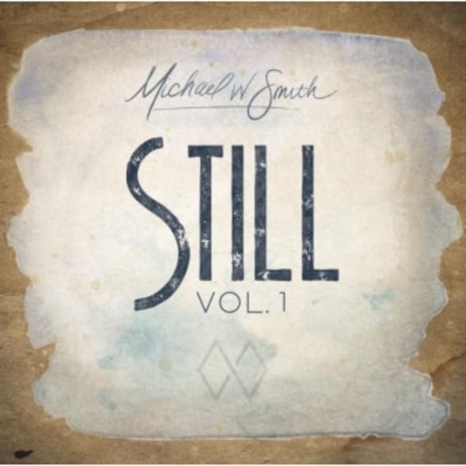 Michael W. Smith - Still Vol. 1 (CD)