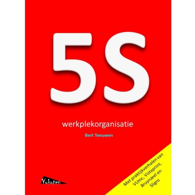 5s Werkplekorganisatie - Bert Teeuwen