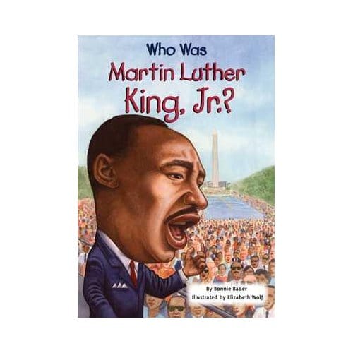 Who Was Martin Luther King, Jr.? - Bonnie Bader