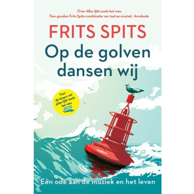 Op De Golven Dansen Wij - Frits Spits