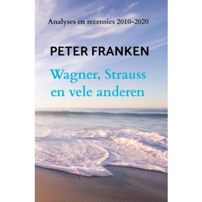 Wagner, Strauss En Vele Anderen - Peter Franken
