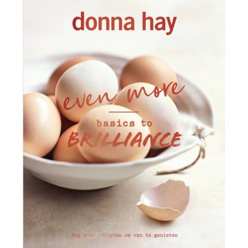 Even More Basics To Brilliance - Donna Hay