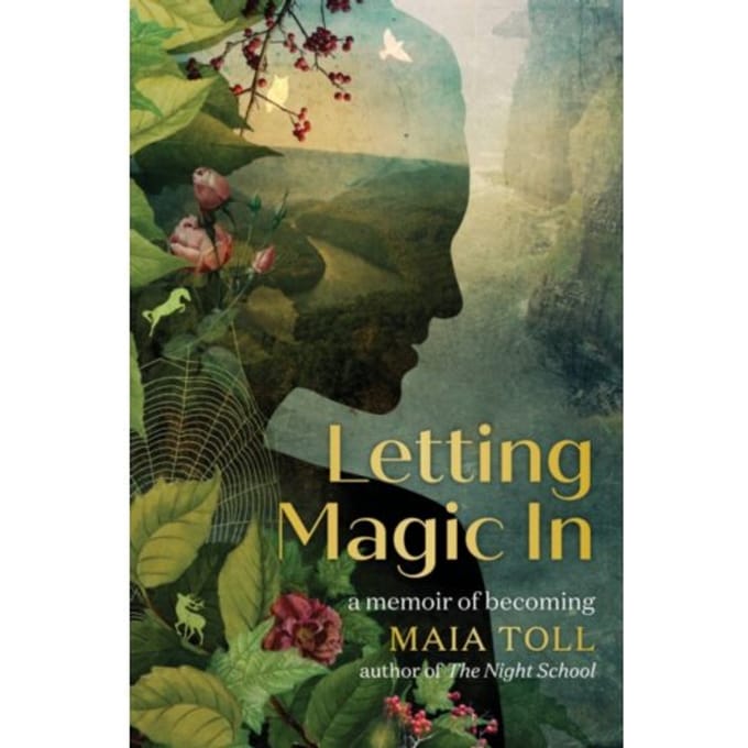 Letting Magic In - Maia Toll