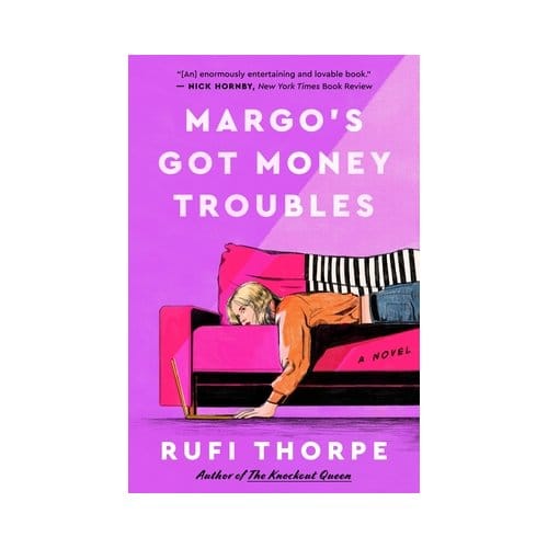 Margo's Got Money Troubles - Rufi Thorpe