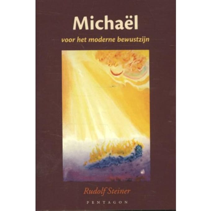 Michaël En Het Moderne Bewustzijn - Rudolf Steiner