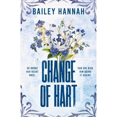 Change Of Hart - Wells Ranch - Bailey Hannah