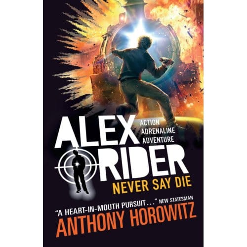 Never Say Die - Alex Rider - Anthony Horowitz