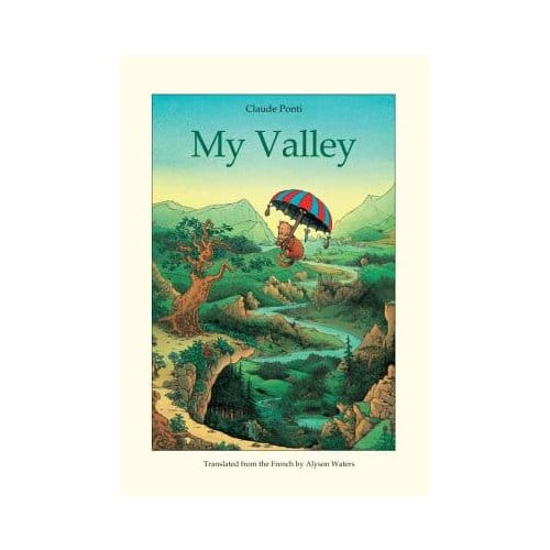 My Valley - Claude Ponti
