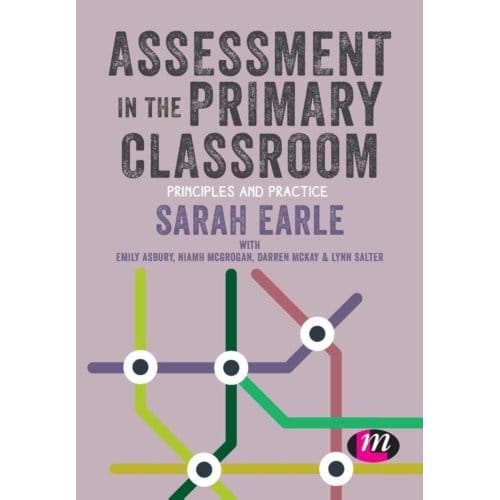 Assessment In The Primary Classroom - Earle, Sarah