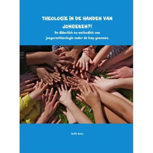 Theologie In De Handen Van Jongeren?! - Sofie Raes