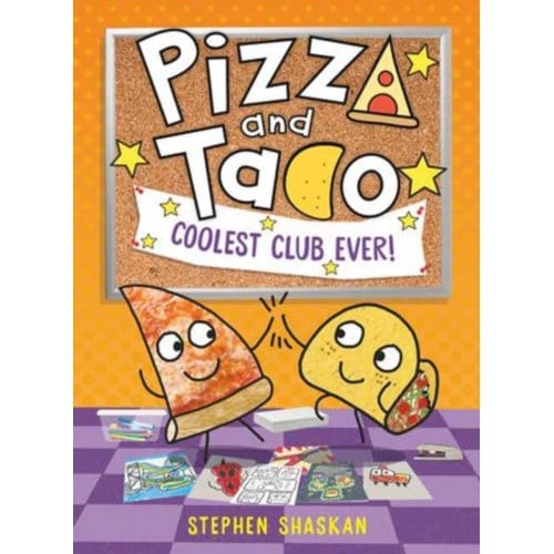 Pizza And Taco: Coolest Club Ever! - Pizza And Taco - Stephen Shaskan