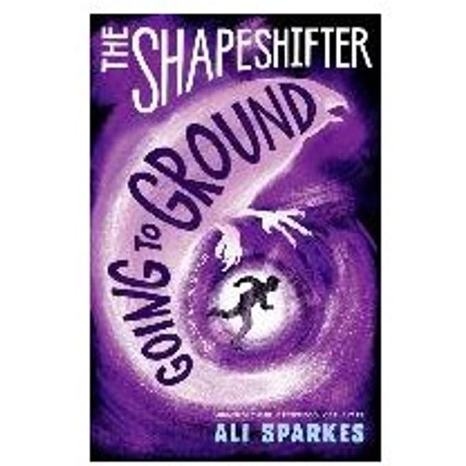 The Shapeshifter: Going To Ground - Ali Sparkes