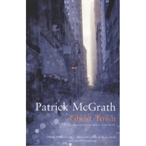 Ghost Town - Writer And The City Series - McGrath, Patrick