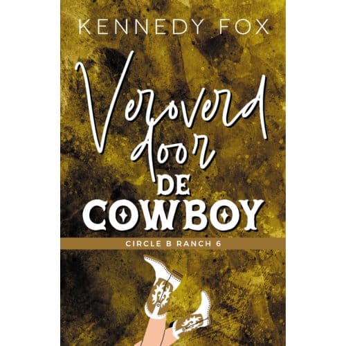 Veroverd Door De Cowboy - Circle B Ranch - Kennedy Fox