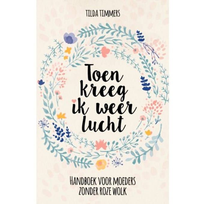 Toen Kreeg Ik Weer Lucht - Tilda Timmers