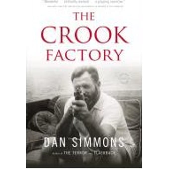 The Crook Factory - Dan Simmons