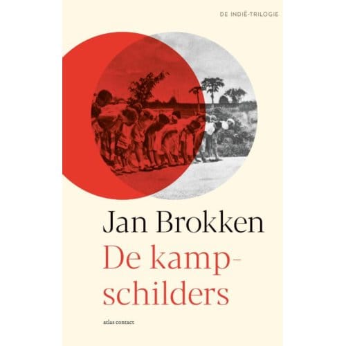 De Kampschilders - De Indië-Trilogie - Jan Brokken