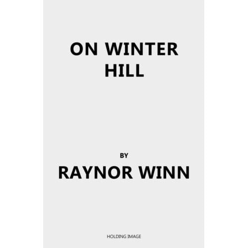 On Winter Hill - Raynor Winn