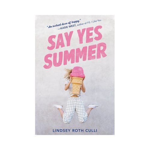 Say Yes Summer - Lindsey Roth Culli