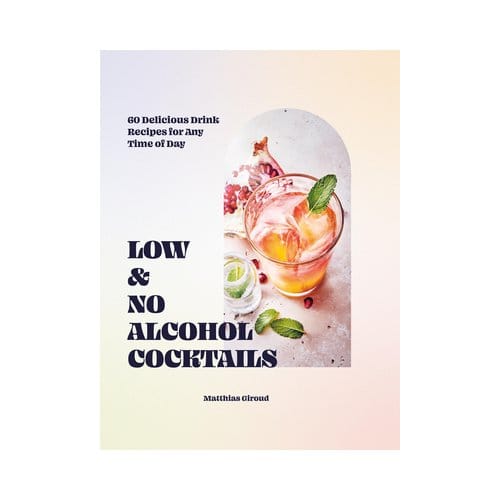 Low- And No-Alcohol Cocktails - Matthias Giroud