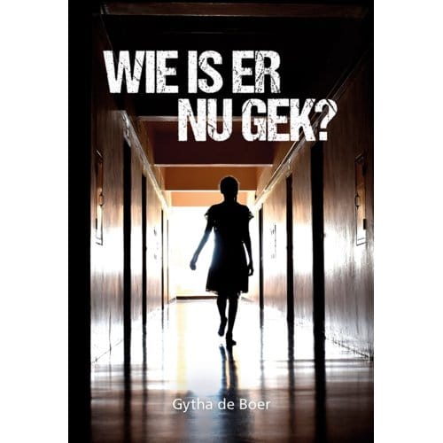 Wie Is Er Nu Gek? - Gytha de Boer