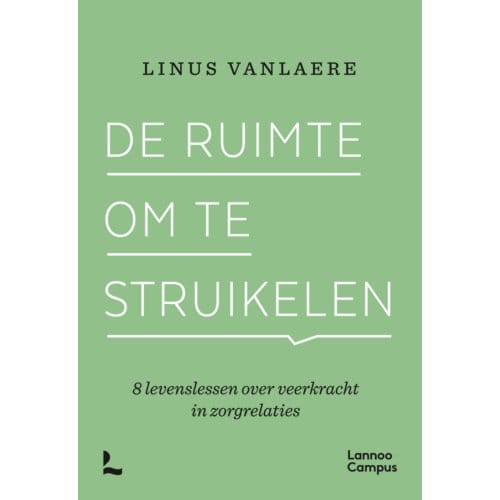 De Ruimte Om Te Struikelen - Linus Vanlaere