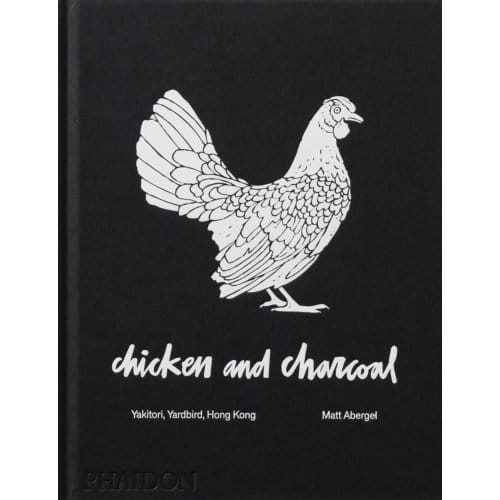 Chicken And Charcoal - Matt Abergel