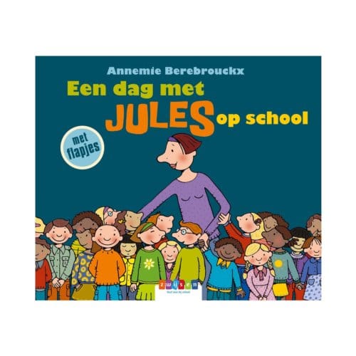 Een Dag Met Jules Op School - Jules - Annemie Berebrouckx