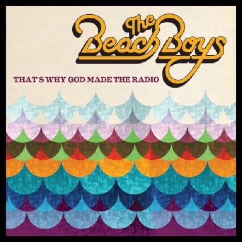 That's Why God Made The Radio - Beach Boys