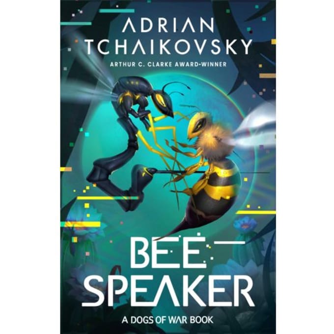 Bee Speaker - Dogs Of War - Adrian Tchaikovsky