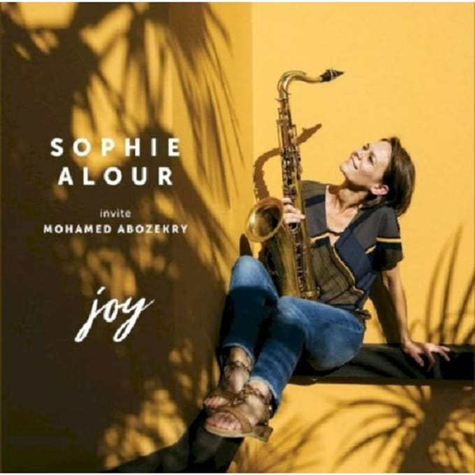Sophie Alour - invite Mohamed Abozekry - Joy (CD)